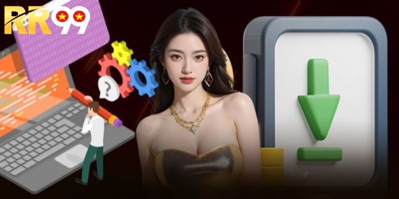 Chia sẻ chi tiết các bước tải app RR99 cực kỳ dễ dàng