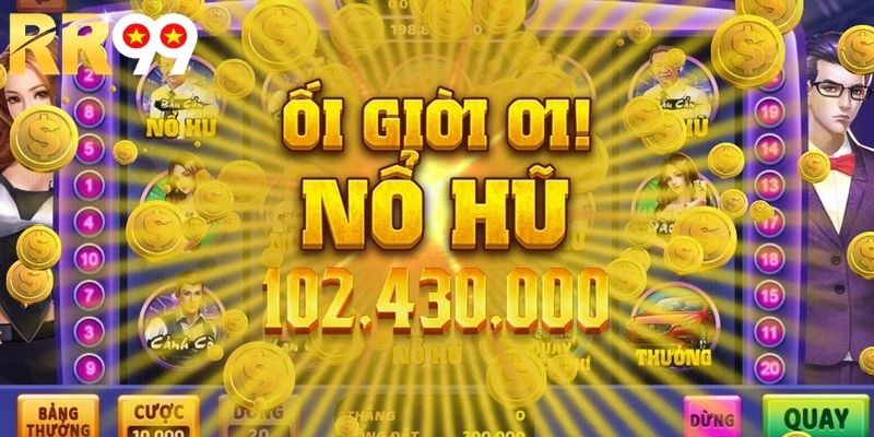 Tổng quan các thông tin quan trọng về khung giờ nổ hũ